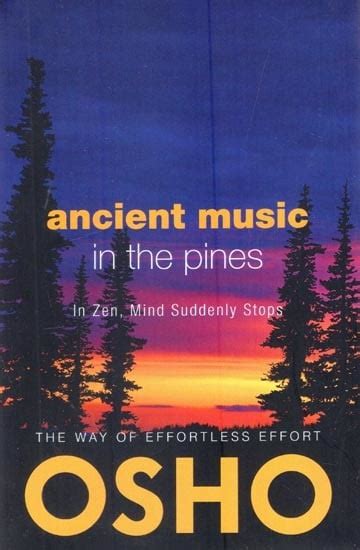 ancient music in the pines in zen mind suddenly stops Doc