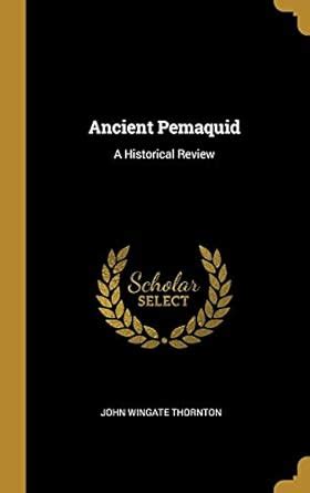 ancient pemaquid historical wingate thornton PDF