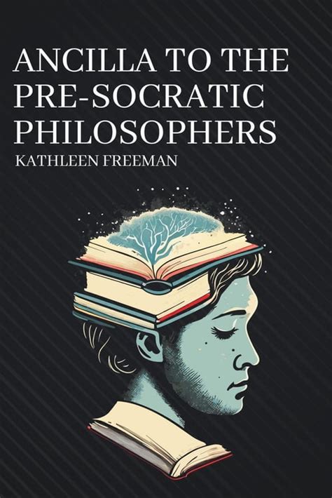 ancilla to the pre socratic philosophers Reader