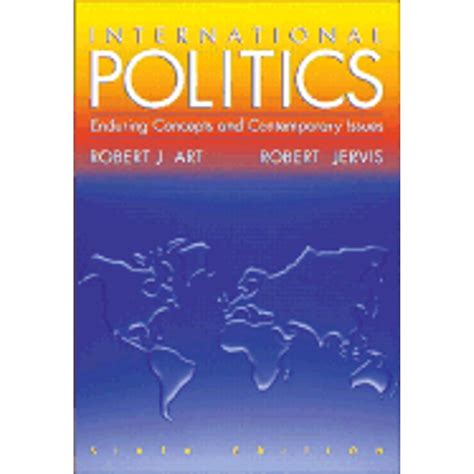 and Robert Jervis eds International politics: enduring concepts and pdf Reader