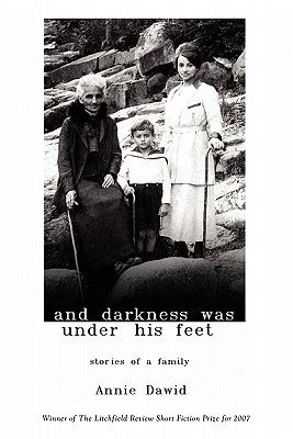 and darkness was under his feet stories of a family Reader