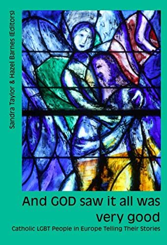 and god saw it all was very good catholic lgbt people in europe telling their stories Reader