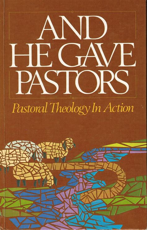 and he gave pastors pastoral theology in action PDF