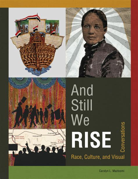 and still we rise race culture and visual conversations Reader