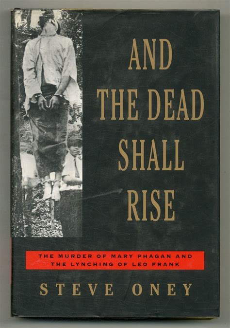 and the dead shall rise the murder of mary phagan and the lynching of leo frank Doc