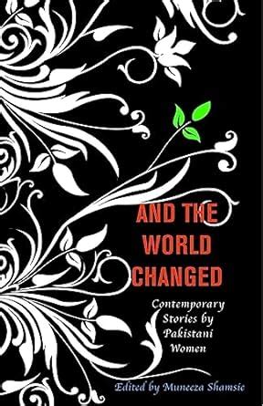 and the world changed contemporary stories by pakistani women Doc