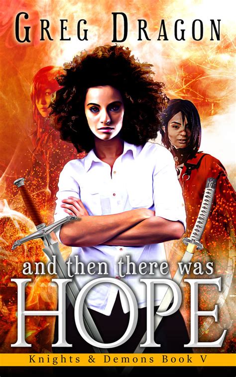 and then there was hope urban fantasy series knights and demons book 5 Kindle Editon