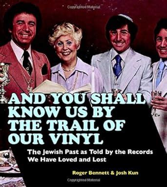 and you shall know us by the trail of our vinyl the jewish past as told by the records we have loved and lost PDF