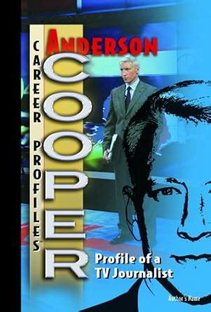 anderson cooper profile of a tv journalist career profiles Kindle Editon