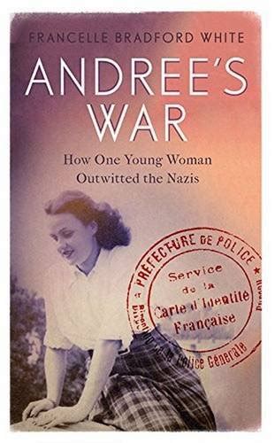 andrees war how one young woman outwitted the nazis Epub