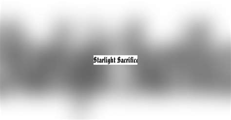 andrew walters starlight sacrifice