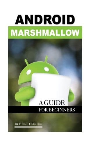 android marshmallow beginners philip tranton Kindle Editon