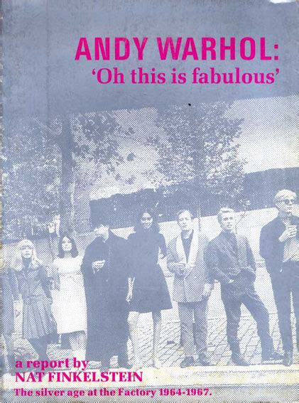 andy warhol oh this is fabulous the silver age at the factory 19641967 Kindle Editon