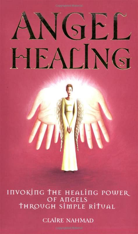 angel healing invoking the healing power of angels through simple ritual Kindle Editon