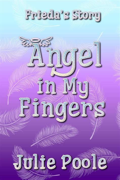 angel in my fingers friedas story volume 3 Doc