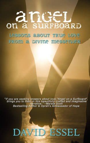 angel on a surfboard lessons about true love from a divine messenger PDF