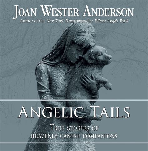 angelic tails true stories of heavenly canine companions Reader