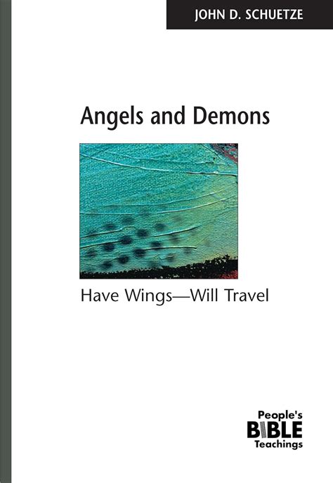 angels and demons have wings will travel peoples bible teachings PDF