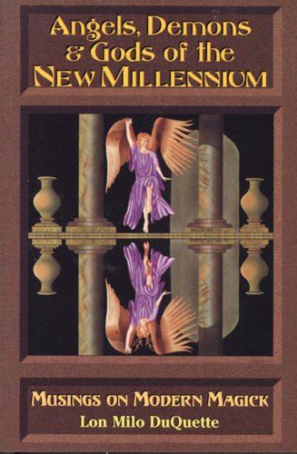 angels demons and gods of the new millennium PDF