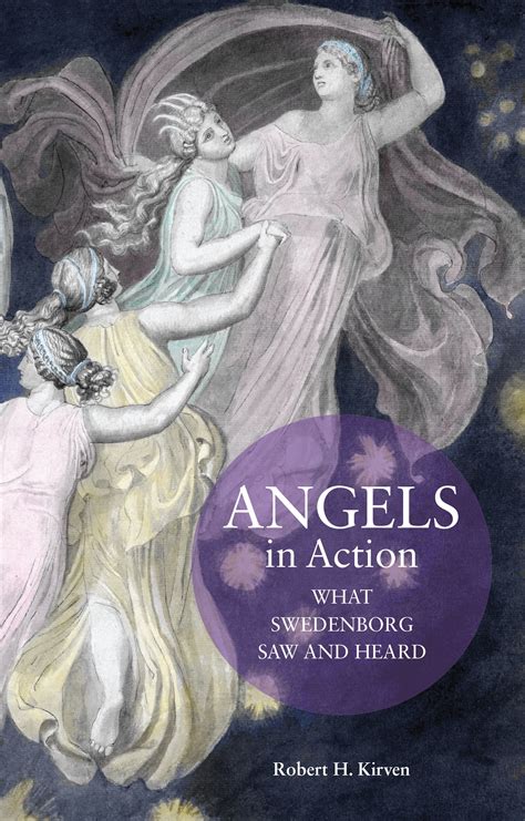angels in action what swedenborg saw and heard Reader