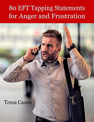 anger and frustration 80 eft tapping statements book 1 Epub