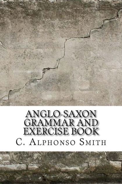 anglo saxon grammar exercise alphonso editor Epub
