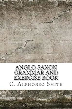 anglo saxon grammar exercise alphonso editor Epub