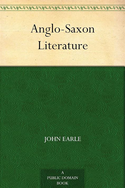 anglo saxon literature john earle Epub