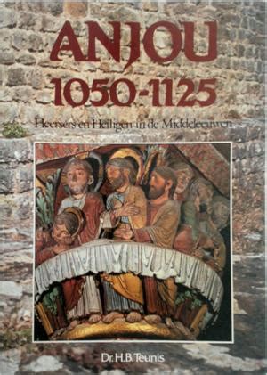 anjou 10501125 heersers en heiligen in de middeleeuwen Epub