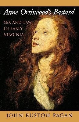 anne orthwoods bastard sex and law in early virginia Doc