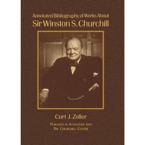 annotated bibliography of works about sir winston s churchill Kindle Editon