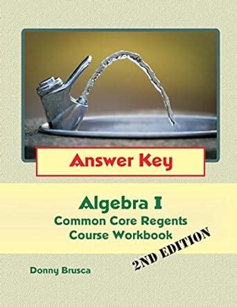 answer key algebra i common core regents course workbook 2nd edition Kindle Editon