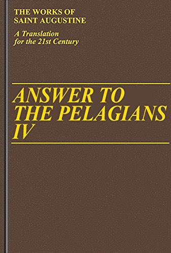 answer to the pelagians i or 26 works of saint augustine Kindle Editon