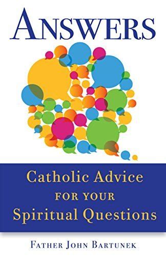 answers catholic advice for your spiritual questions Epub