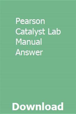 answers to pearson catalyst lab manual Ebook Kindle Editon