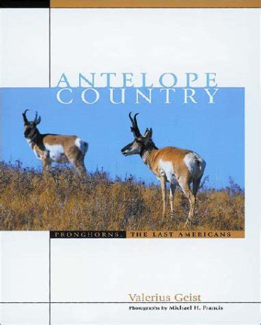 antelope country pronghorns the last americans PDF