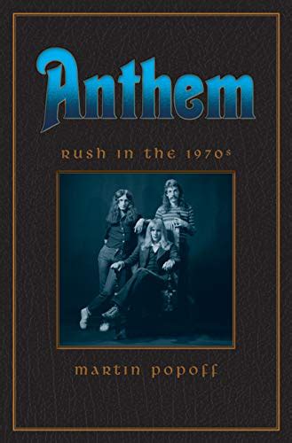 anthem rush in 1970s rush across decades Kindle Editon