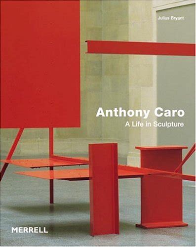 anthony caro a life in sculpture art recently published Kindle Editon