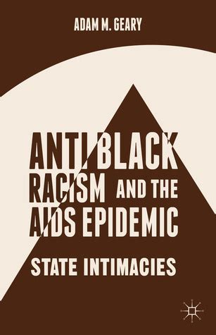 antiblack racism and the aids epidemic state intimacies Reader