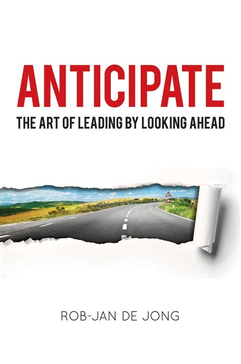anticipate the art of leading by looking ahead Doc