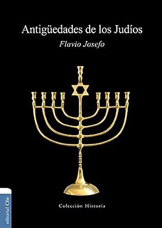 antigüedades de los judios coleccion historia spanish edition PDF