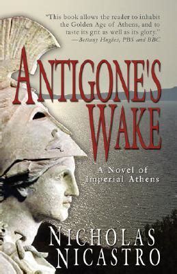 antigones wake a novel of imperial athens Reader