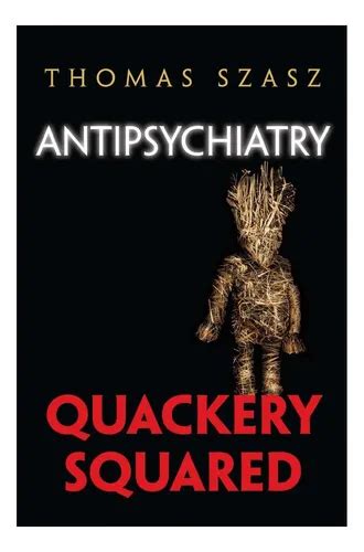 antipsychiatry quackery squared Doc