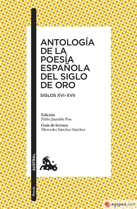 antologia de la poesia espanola del siglo de oro clasica Reader