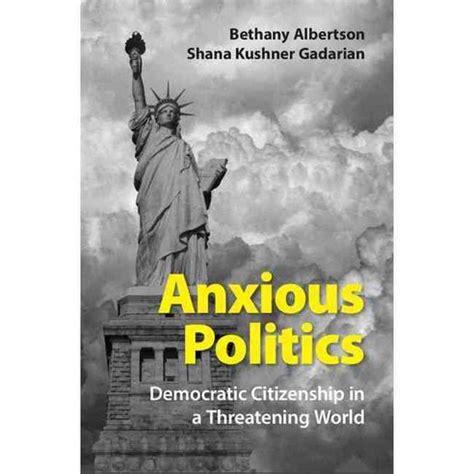 anxious politics democratic citizenship in a threatening world Kindle Editon