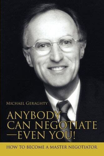 anybody can negotiate even you how to become a master negotiator Reader