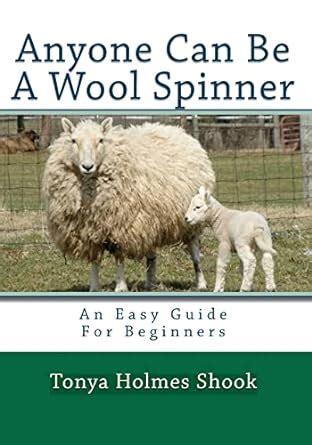 anyone can be a wool spinner an easy guide for beginners Reader