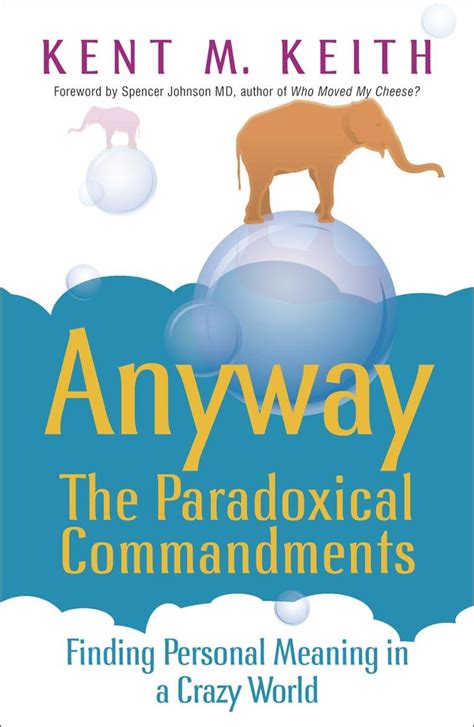 anyway the paradoxical commandments finding personal meaning in acrazy world PDF