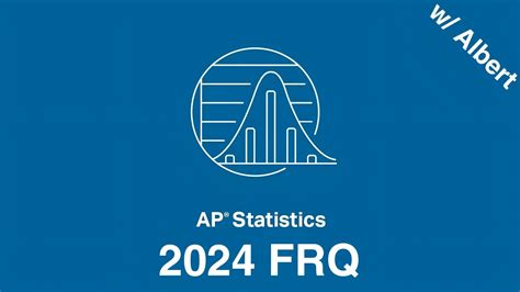 ap statistics 2024 frq