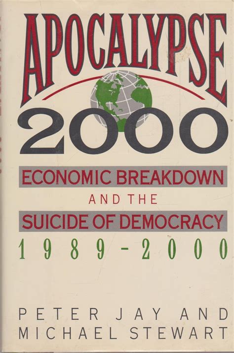 apocalypse 2000 economic breakdown and the suicide of democracy 1989 2000 Epub